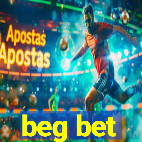 beg bet