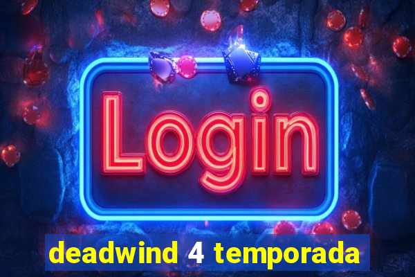 deadwind 4 temporada