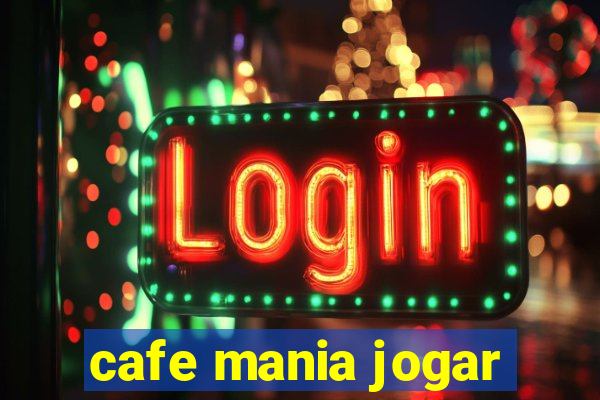 cafe mania jogar