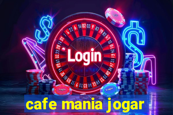 cafe mania jogar