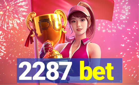 2287 bet