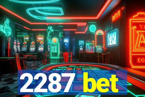 2287 bet