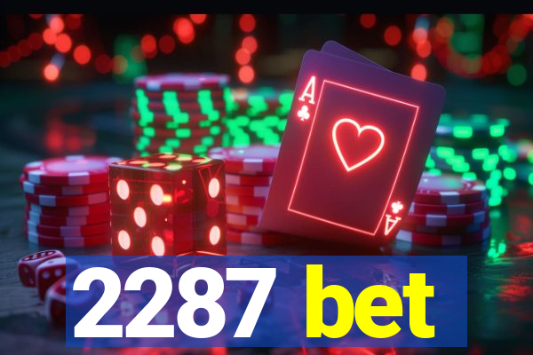 2287 bet