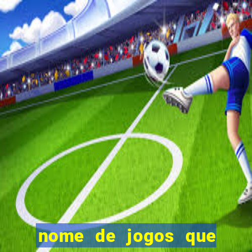 nome de jogos que ganha dinheiro de verdade