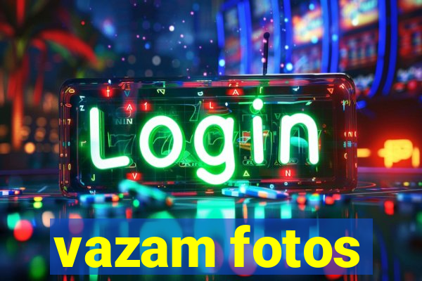 vazam fotos