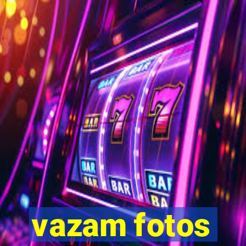 vazam fotos