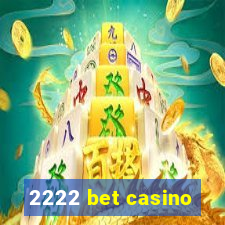 2222 bet casino