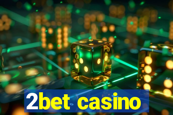 2bet casino