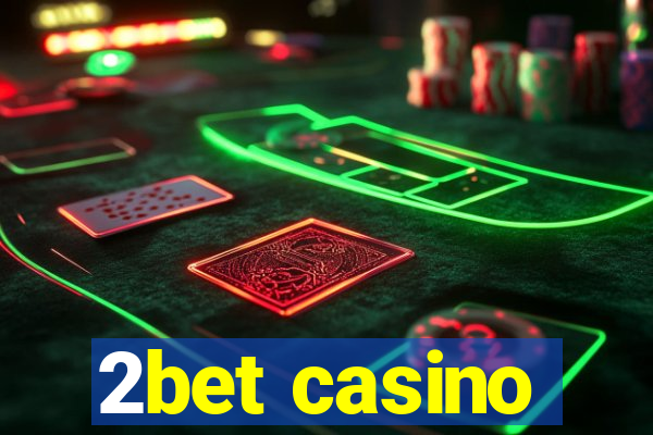 2bet casino