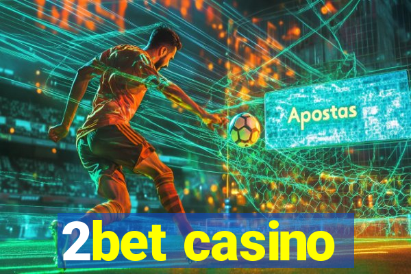 2bet casino