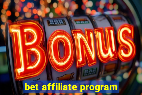 bet affiliate program