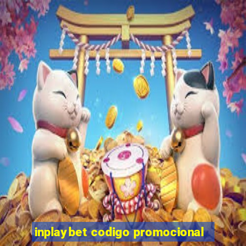 inplaybet codigo promocional