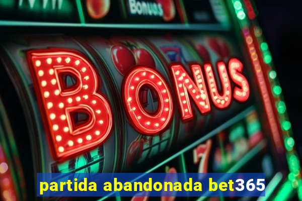 partida abandonada bet365