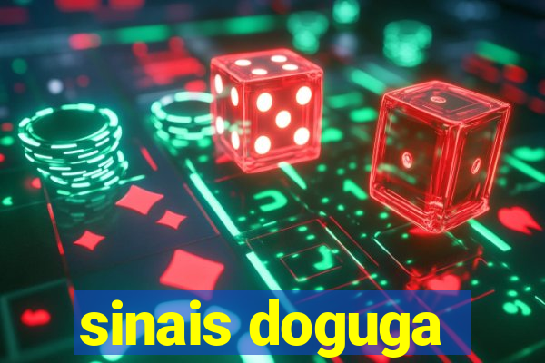 sinais doguga