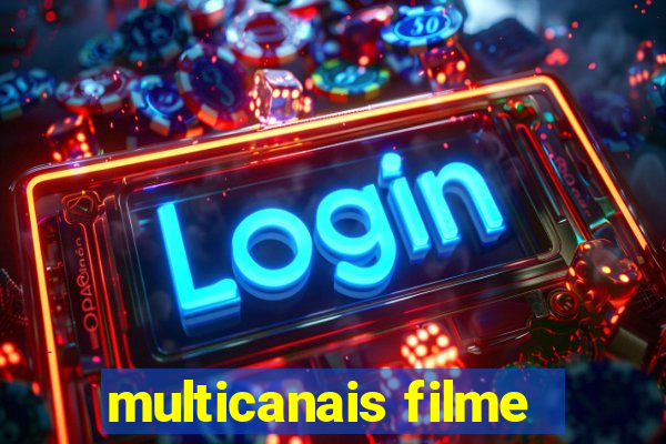 multicanais filme