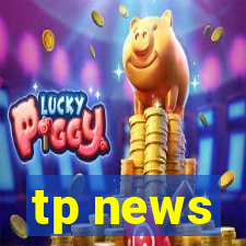 tp news