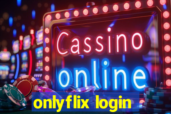 onlyflix login