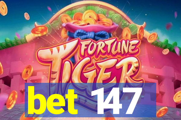 bet 147