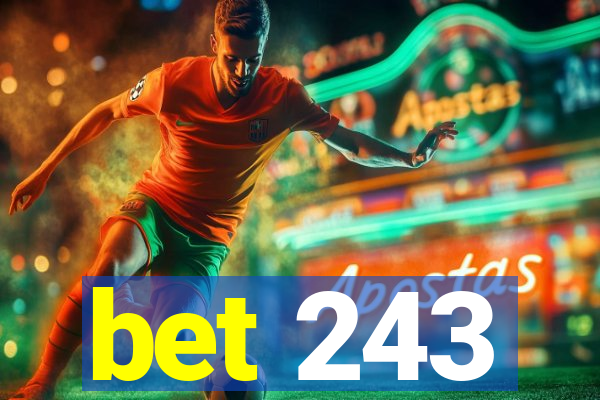 bet 243