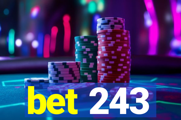 bet 243