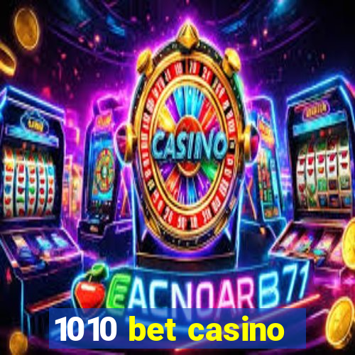 1010 bet casino