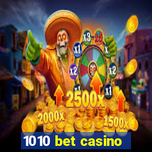 1010 bet casino