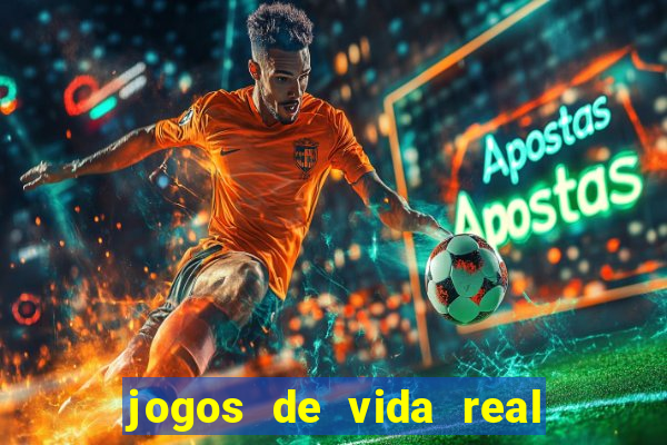 jogos de vida real na escola