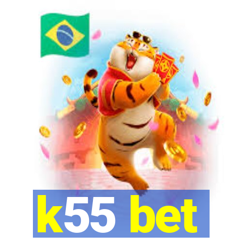 k55 bet