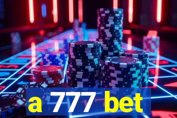 a 777 bet