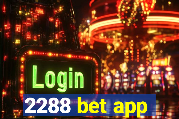 2288 bet app