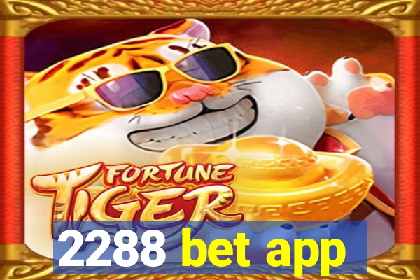 2288 bet app