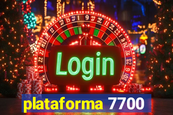 plataforma 7700