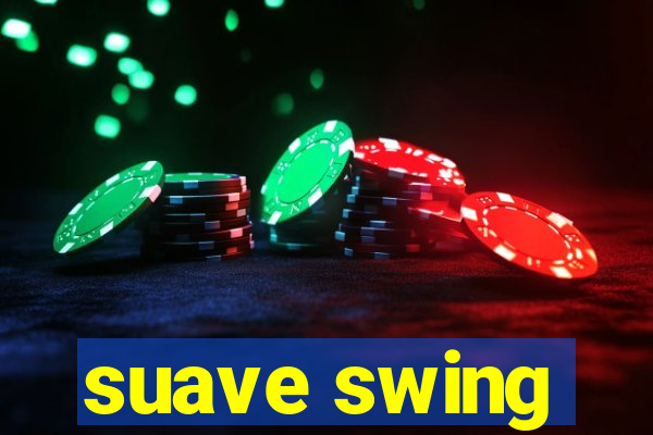 suave swing