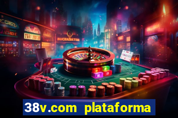 38v.com plataforma de jogos