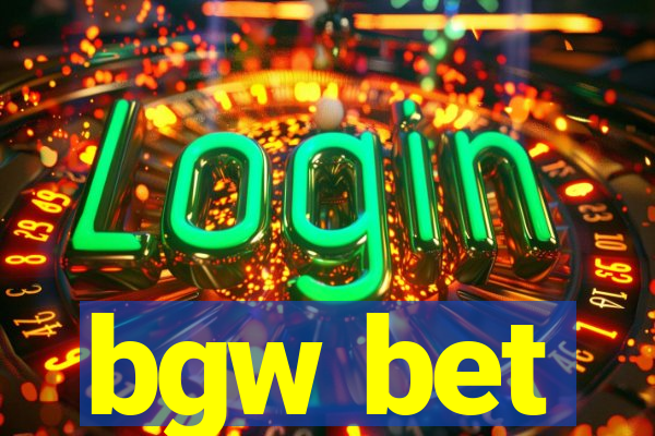 bgw bet