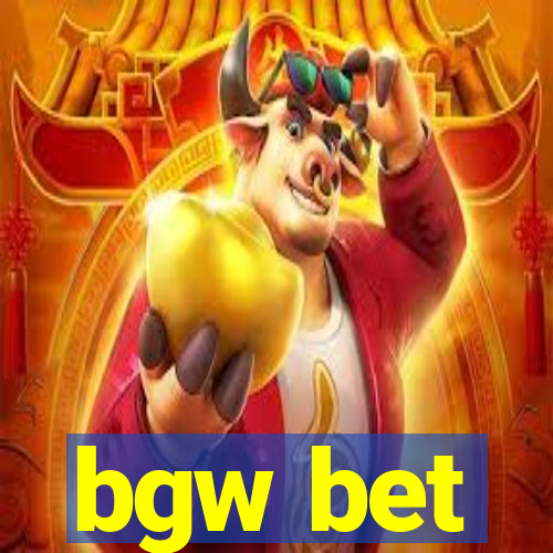 bgw bet