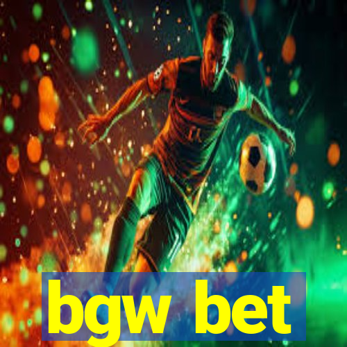 bgw bet