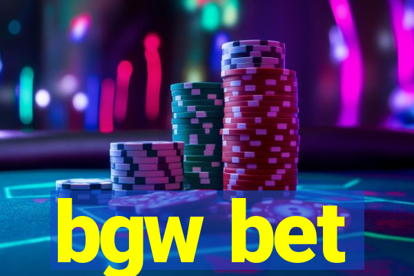 bgw bet