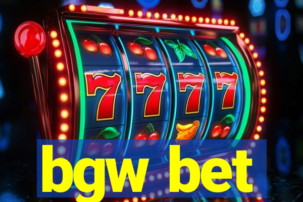 bgw bet