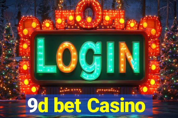 9d bet Casino