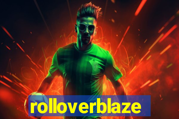 rolloverblaze