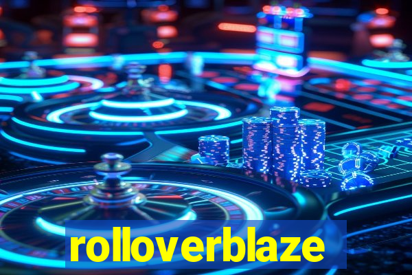 rolloverblaze