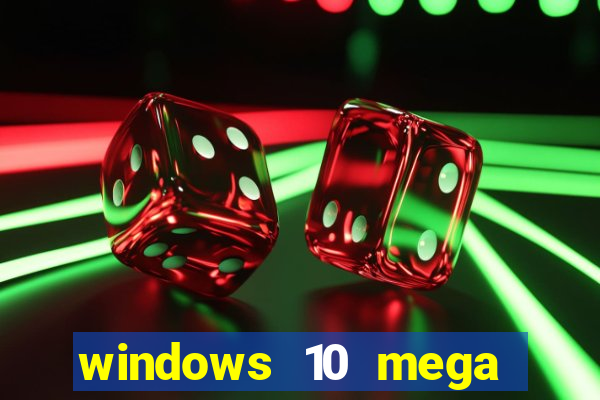 windows 10 mega lite premium download