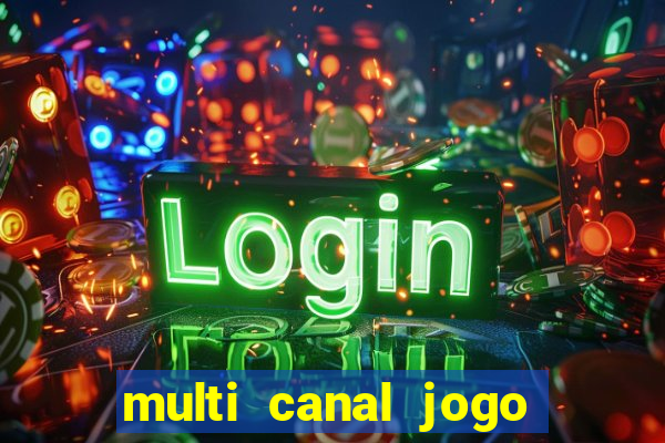 multi canal jogo do flamengo