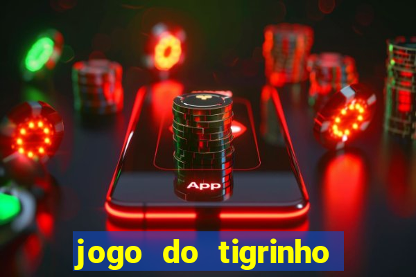 jogo do tigrinho deposito 1 real