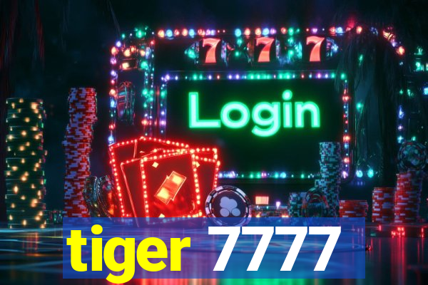 tiger 7777