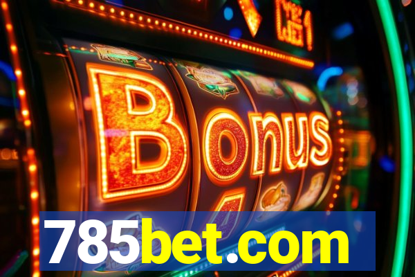 785bet.com