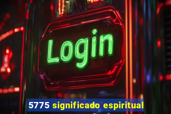 5775 significado espiritual