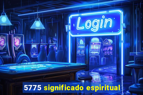 5775 significado espiritual