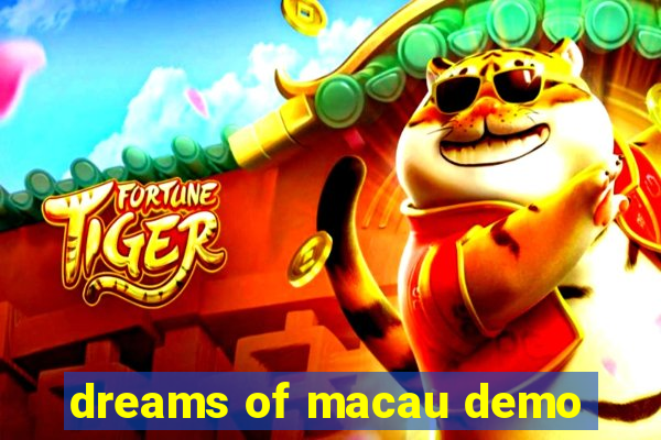 dreams of macau demo